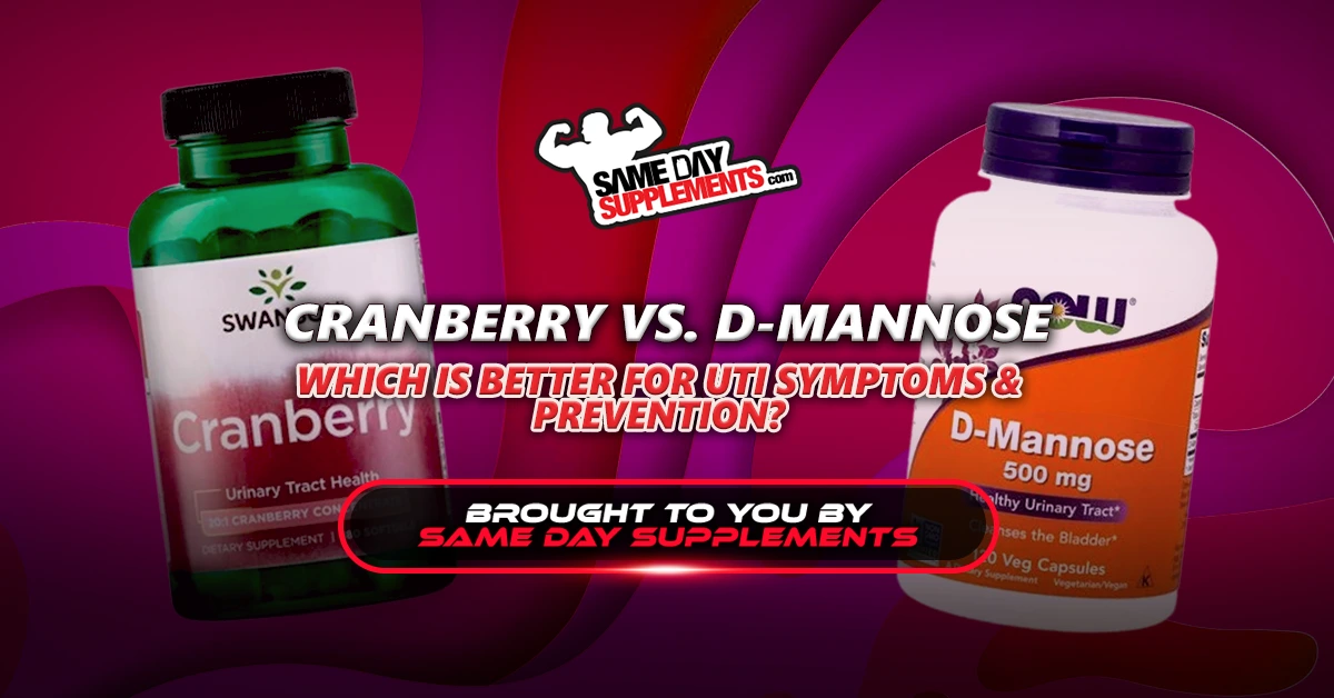 UTI Symptoms Relief & Prevention With Cranberry vs. D-Mannose