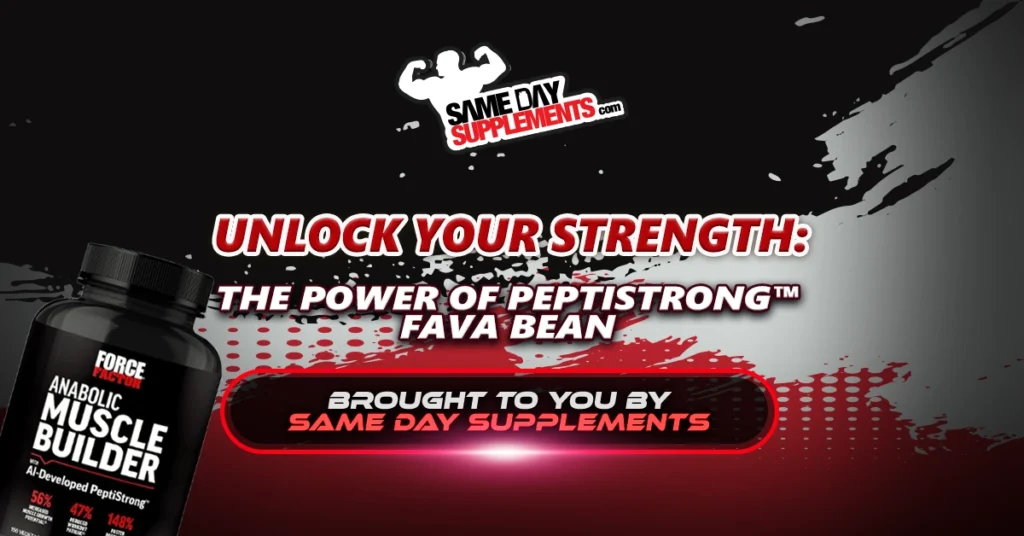 Unlock Your Strength: The Power of PeptiStrong™ Fava Bean